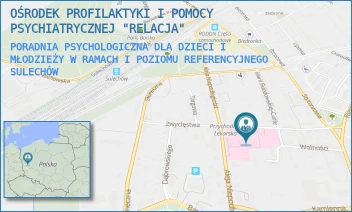 PORADNIA PSYCHOLOGICZNA DLA DZIECI I MŁODZIEŻY W RAMACH I POZIOMU REFERENCYJNEGO - OŚRODEK PROFILAKTYKI I POMOCY PSYCHIATRYCZNEJ "RELACJA" - UL. ZWYCIĘSTWA 1/BUDYNEK A, SULECHÓW