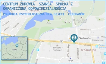 PORADNIA PSYCHOLOGICZNA DLA DZIECI - CENTRUM ZDROWIA  SZANSA  SPÓŁKA Z OGRANICZONĄ ODPOWIEDZIALNOŚCIĄ - 17 STYCZNIA 80/4,  CIECHANÓW
